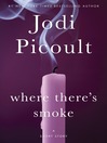 Cover image for Where There's Smoke (Short Story) and Larger Than Life (Novella)